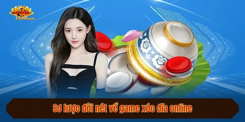 Sơ lược đôi nét về game xóc đĩa online