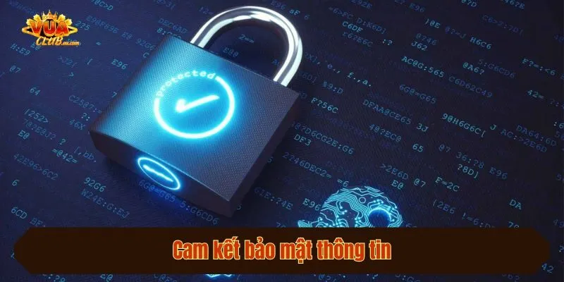 Cam kết bảo mật thông tin