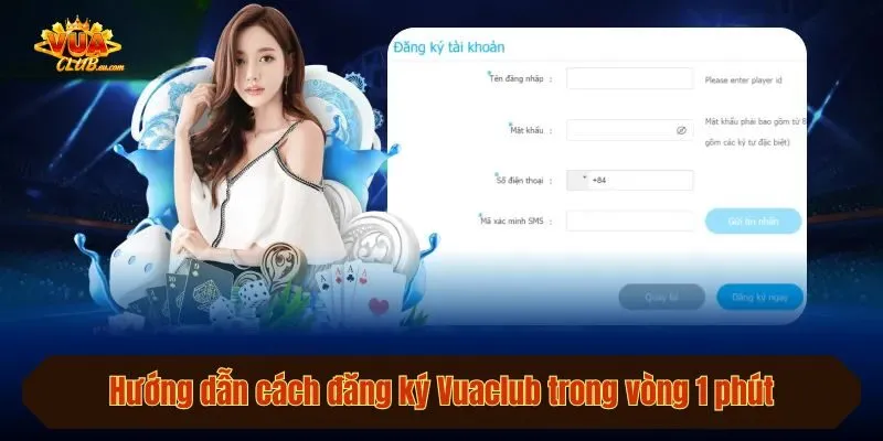 Hướng dẫn cách đăng ký Vuaclub trong vòng 1 phút 