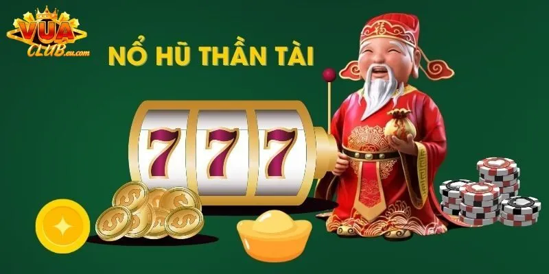 Nổ Hũ Thần Tài May Mắn, Trúng Lớn Chỉ Với Một Lần Quay