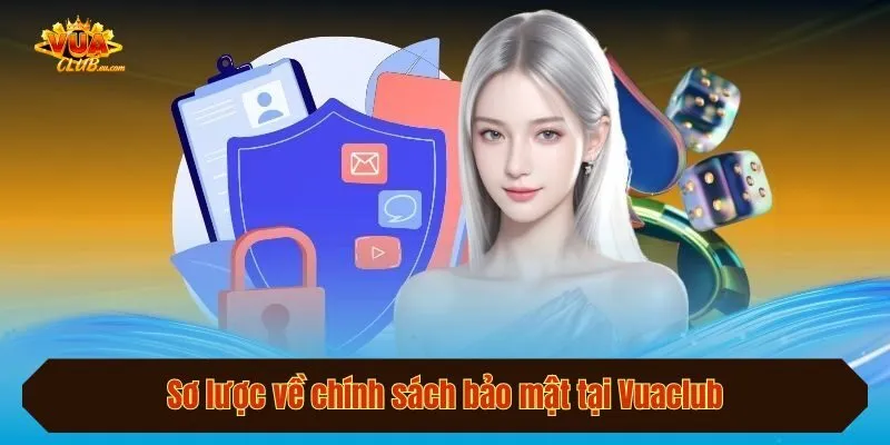 Sơ lược về chính sách bảo mật tại Vuaclub